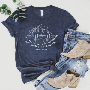 Way in the Wilderness Shirt