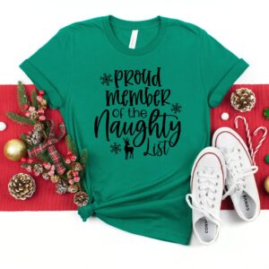 Proud Member of The Naughty List, Funny Christmas Shirt, Dear Santa T shirt,